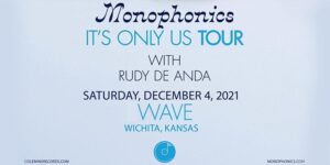 Monophonics w/ Rudy De Anda @ Wave