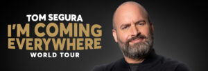 Tom Segura @ The Orpheum