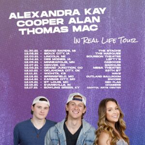 IN REAL LIFE TOUR W/ ALEXANDRA KAY, COOPER ALAN, THOMAS MAC @ Wave