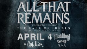 ALL THAT REMAINS @ Cotillion